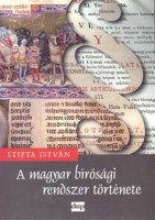 Stipta István : A magyar bírósági rendszer története
