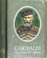 Sallay Géza (szerk.) : Garibaldi válogatott írásai