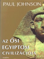 Johnson, Paul : Az ősi Egyiptom civilizációja 