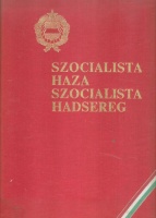 Szocialista haza-szocialista hadsereg - Megjelent hazánk felszabadulásának 35. évfordulója alkalmából