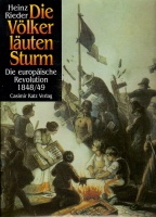 Reider, Heinz : Die Völker läuten Sturm. Die europäische Revolution 1848/49