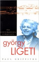 Griffiths, Paul : György Ligeti