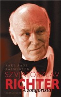 Rasmussen, Karl Aage :  Szvjatoszlav Richter - A zongorista