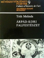 Tóth Melinda : Árpád-kori falfestészet