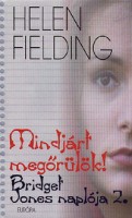 Fielding, Helen : Miondjárt megőrülök!