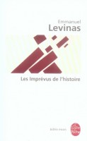 Levinas, Emmanuel : Les imprevus de l'histoire