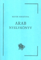 Mayer Krisztina : Arab nyelvkönyv