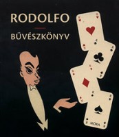 Rodolfo : Bűvészkönyv