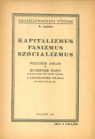 Weltner Jakab – Buchinger Manó : Kapitalizmus, fasizmus, szocializmus. - - beszéde a költségvetési vitában 1933. május 4-én és 5-én.