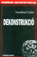 Culler, Jonathan : Dekonstrukció - Elmélet és kritika a strukturalizmus után