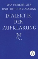 Horkheimer, Max - Adorno, Theodor W. : Dialektik der Aufklärung