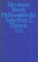 Broch, Hermann : Philosophische Schriften 2. - Theorie