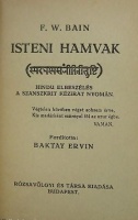 Bain, F. W. : Isteni hamvak Hindu elbeszélés a szanszkrit kézirat nyomán
