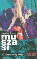 Josikava Eidzsi : Muszasi. Első könyv: A szamuráj útja