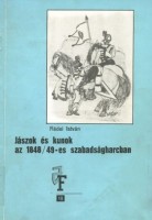 Rédei István  : Jászok és kunok az 1848/49-es szabadságharcban 