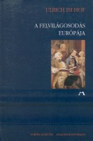 Im Hof, Ulrich : A felvilágosodás Európája