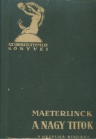 Maeterlinck, Maurice : A nagy titok