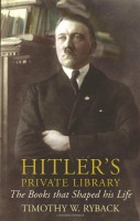Ryback, Timothy W. : Hitler's Private Library