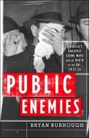Burrough, Bryan : Public Enemies