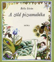 Bella István : A zöld pizsamabéka