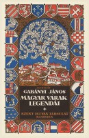 Gabányi János : Magyar várak legendái I.  [Hasonmás kiad.]