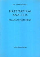 Gyemidovics, B. P. : Matematikai analízis - Feladatgyűjtemény
