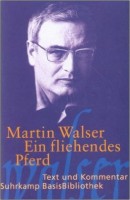 Walser, Martin : Ein fliehendes Pferd 