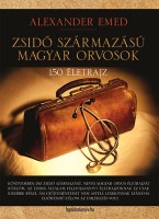 Emed, Alexander : Zsidó származású magyar orvosok