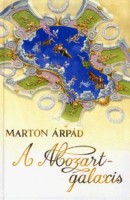 Marton Árpád : A Mozart-galaxis 