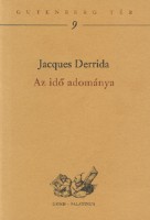 Derrida, Jacques : Az idő adománya. A hamis pénz.