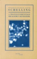 Schelling, Friedrich Wilhelm Joseph : A transzcendentális idealizmus rendszere