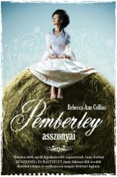 Collins, Rebecca Ann : Pemberley asszonyai