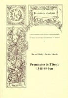 Bartos Mihály - Garbóci László  : Promontor és Tétény 1848-49-ben [Dedikált példány]