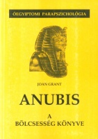 Grant, Joan  : Anubis - A bölcsesség könyve