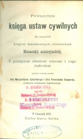 Zatorskiego, M. - Kasparka, F. (opracowana przez) : Księga ustaw cywilnych wszystkim niemiecko-dziedzicznym kraiom Monarchyi Austryackiey powszechna.