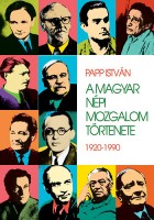 Papp István : A magyar népi mozgalom története - 1920-1990