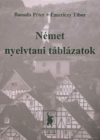 Bassola Péter - Emericzy Tibor : Német nyelvtani táblázatok
