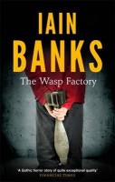 Banks, Ian : The Wasp Factory