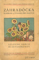 Záhradôčka - Šlabikár a čítanke pre malých. Szlovák ábécé és olvasókönyv.