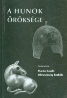 Marácz László - Obrusánszky Borbála (szerk.) : A hunok öröksége