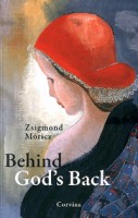 Móricz Zsigmond : Behind God's Back
