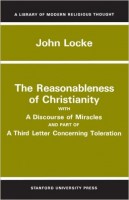 Locke, John : The Reasonableness of Christianity, with a Discourse of Miracles