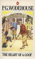 Wodehouse, P. G. : The Heart of a Goof