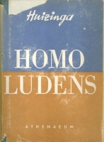 Huizinga, J(ohan) : Homo Ludens - Kísérlet a kultúra játék-elemeinek meghatározására