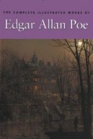 Poe, Edgar Allan : The Complete Illustrated Stories and Poems