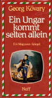 Köváry, Georg : Ein Ungar kommt selten allein - Ein Magyaren-Spiegel 
