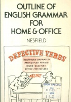 Nesfield, J.C. : Outline english Grammar for Home & Office