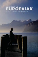 Nyholm, Per : Európaiak - Utazás Európa emlékezetébe