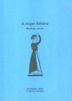 Makkay János : A néger Athéna