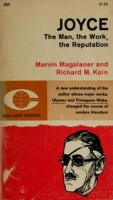 Magalaner, Marvin - Richard M. Kain : Joyce - The Man, the Work, the Reputation